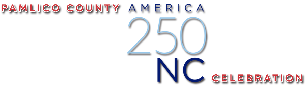 Pamlico County's America 250 NC Celebration